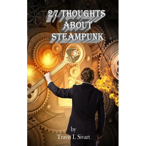 27 Thoughts About Steampunk
