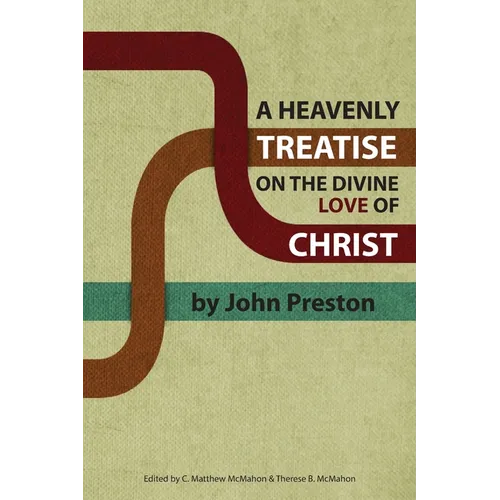 A Heavenly Treatise on the Divine Love of Christ