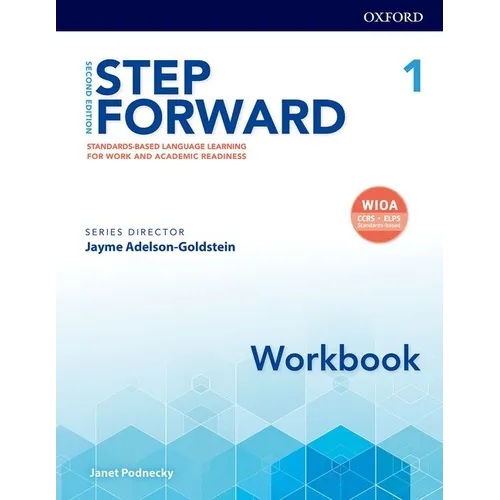 Step Forward 2e Level 1 Workbook: Standards-Based Language Learning for Work and Academic Readiness
