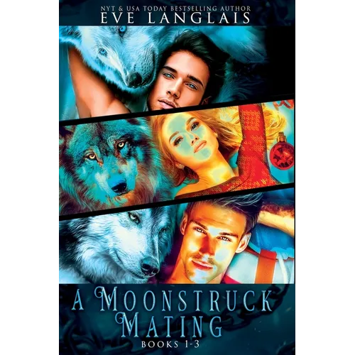A Moonstruck Mating: Books 1 - 3