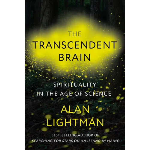 The Transcendent Brain: Spirituality in the Age of Science
