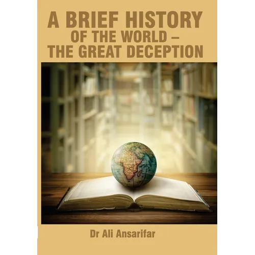 A brief history of the world and the great deception