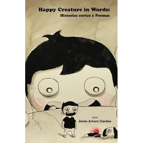Happy Creature in Words: Historias cortas y Poemas