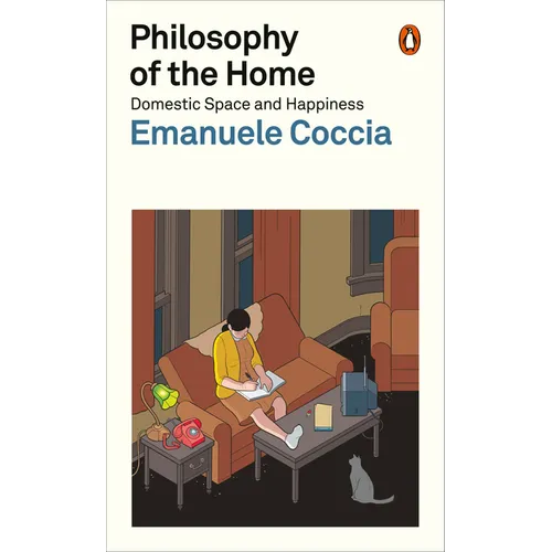 Philosophy of the Home: Domestic Space and Happiness