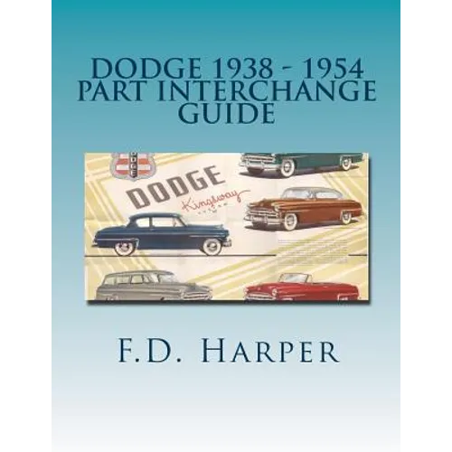 Dodge 1938 - 1954 Part Interchange Guide