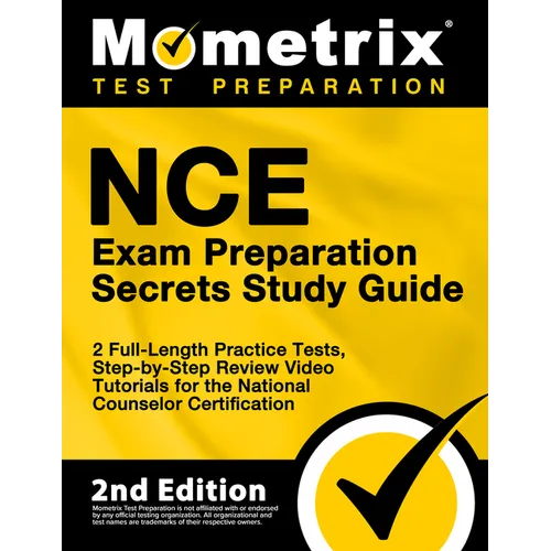 Nce Exam Preparation Secrets Study Guide - 2 Full-Length Practice Tests, Step-By-Step Review Video Tutorials for the National Counselor Certification: