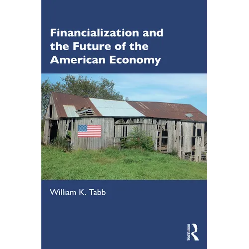 Financialization and the Future of the American Economy