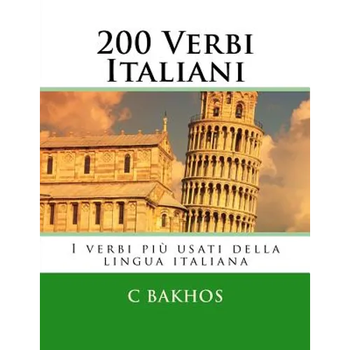 200 Verbi Italiani: I verbi più usati della lingua italiana