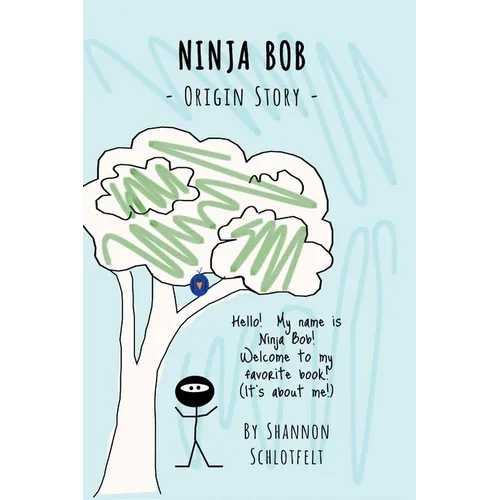 Ninja Bob - Origin Story