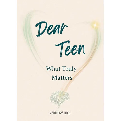 Dear Teen: What Truly Matters