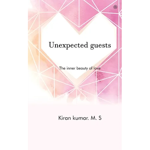Unexpected guests: The inner beauty of love