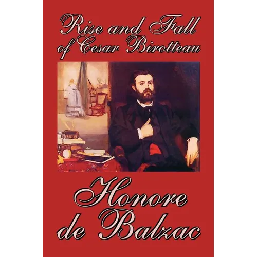 Rise and Fall of Cesar Birotteau by Honore de Balzac, Fiction, Classics