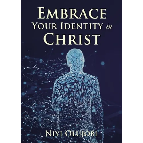 Embrace Your Identity in Christ
