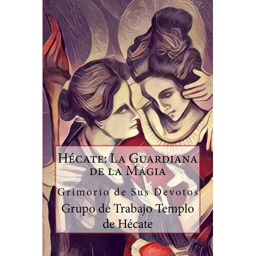 Hécate: La Guardiana de la Magia