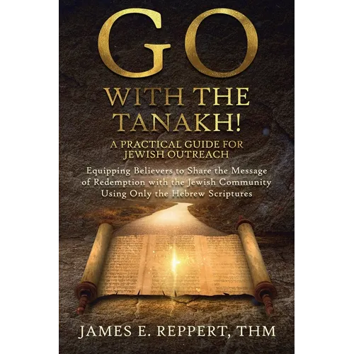 GO With the Tanakh! A Practical Guide for Jewish Outreach