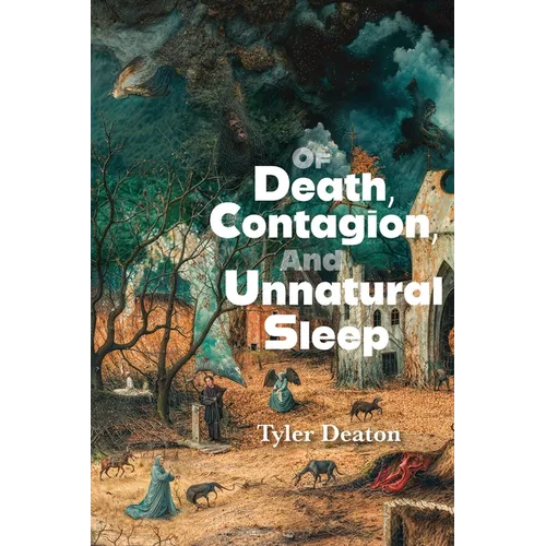 Of Death, Contagion, and Unnatural Sleep