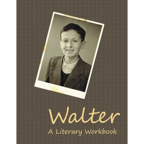 Walter: A Literary Workbook