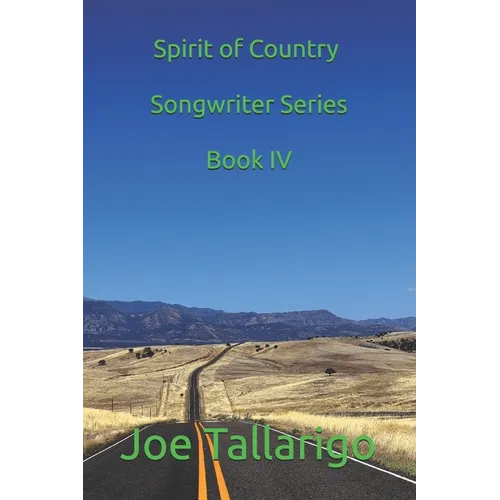Spirit of Country Songwriter Series Book IV