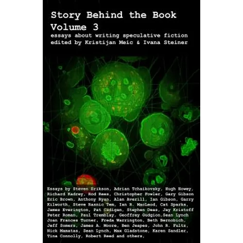 Story Behind the Book: Volume 3 (Essays on Writing Speculative Fiction)