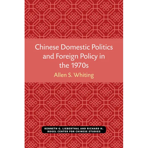Chinese Domestic Politics and Foreign Policy in the 1970s: Volume 36