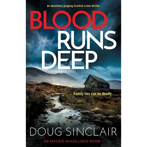 Blood Runs Deep: An absolutely gripping Scottish crime thriller