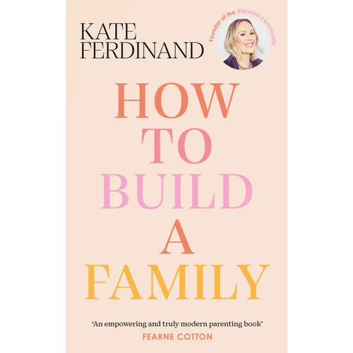 How to Build a Family