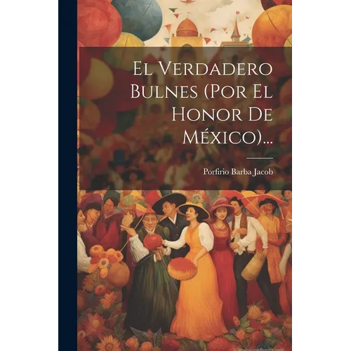 El Verdadero Bulnes (por El Honor De México)...
