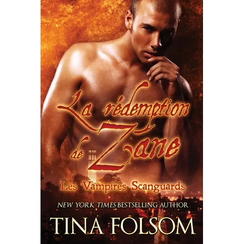 La rédemption de Zane (Les Vampires Scanguards - Tome 5)