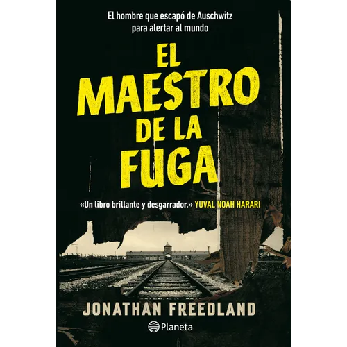 El Maestro de la Fuga: El Hombre Que Escapó de Auschwitz Para Alertar Al Mundo / The Escape Artist: The Man Who Broke Out of Auschwitz to Warn the Wor