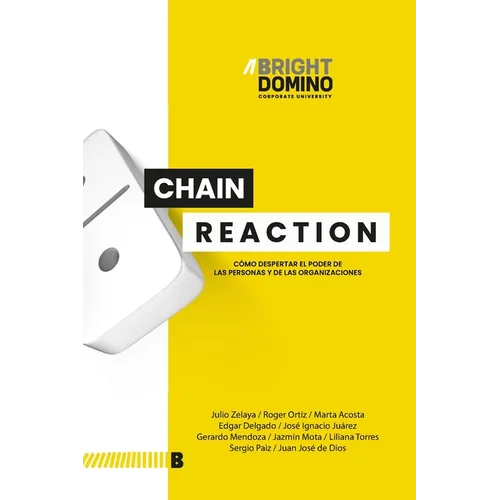 Chain Reaction: Cómo despertar el poder de las personas y organizaciones