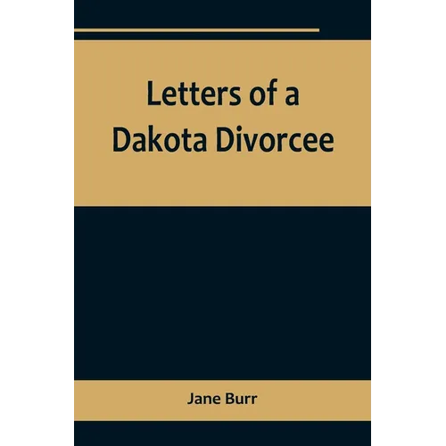 Letters of a Dakota Divorcee
