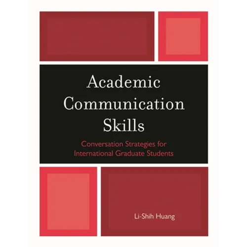 Academic Communication Skills: Conversation Strategies for International Graduate Students