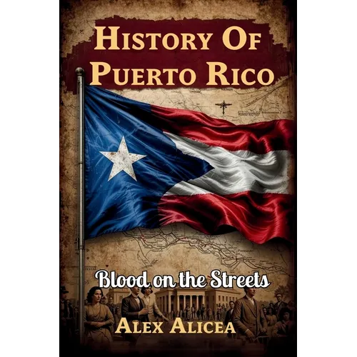 Blood on the Streets: The Río Piedras Massacre and Puerto Rico's Struggle for Freedom