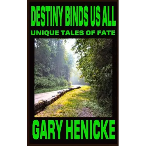 Destiny Binds Us All: Unique Tales of Fate