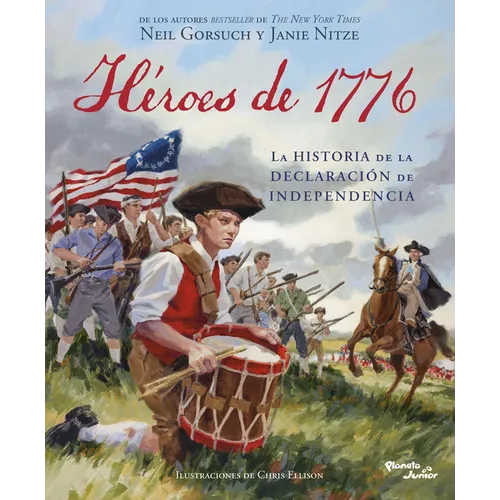 Héroes de 1776: La Historia de la Declaración de Independencia / Heroes of 1776: The Story of the Declaration of Independence