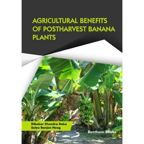 Agricultural Benefits of Postharvest Banana Plants