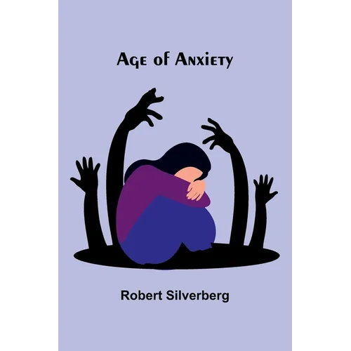 Age of anxiety