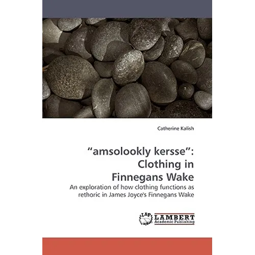 "amsolookly kersse": Clothing in Finnegans Wake