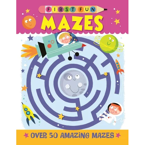 First Fun: Mazes: Over 50 Amazing Mazes