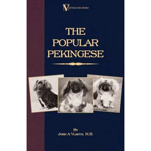 The Popular Pekingese ( a Vintage Dog Books Breed Classic)