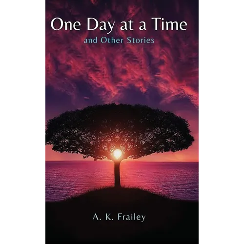 One Day at a Time: And Other Stories