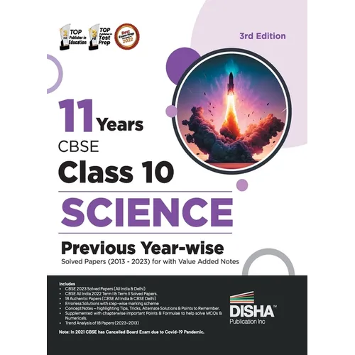 11 Years CBSE Class 10 Science Previous Year-wise Solved Papers (2013 - 2023) with Value Added Notes 3rd Edition Previous Year Questions PYQs