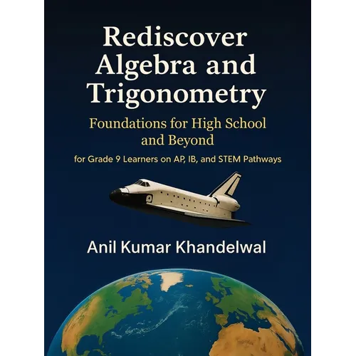 Rediscover Algebra and Trigonometry: Foundations for High School and Beyond