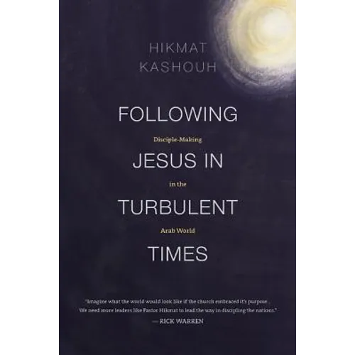 Following Jesus in Turbulent Times: Disciple-Making in the Arab World