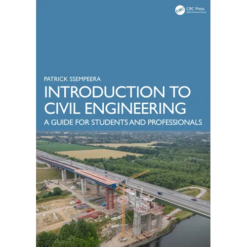 Introduction to Civil Engineering: A Guide for Students and Professionals