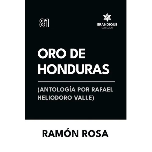 Oro de Honduras (Antología de Rafael Heliodoro Valle)