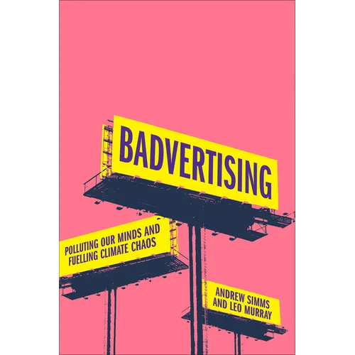 Badvertising: Polluting Our Minds and Fuelling Climate Chaos