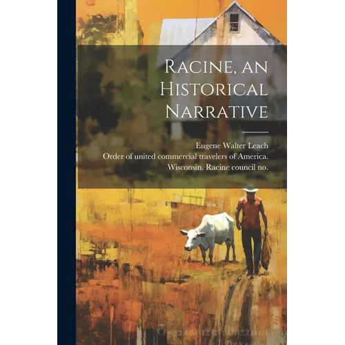 Racine, an Historical Narrative