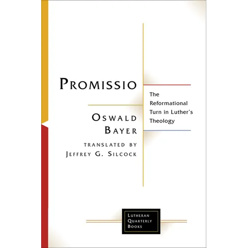 Promissio: The Reformational Turn in Luther's Theology