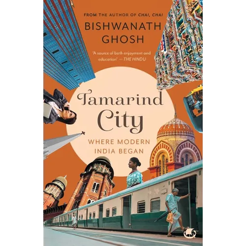 Tamarind City: Where Modern India Began